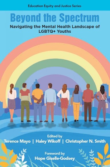 Terence Mayo, Haley Wikoff, Christopher N. Smith - Beyond the Spectrum, Inbunden