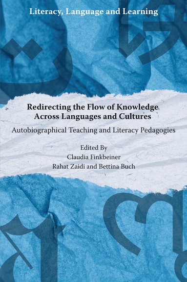 Claudia Finkbeiner, Rahat Zaidi, Bettina Buch - Redirecting the Flow of Knowledge Across Languages and Cultures, Inbunden