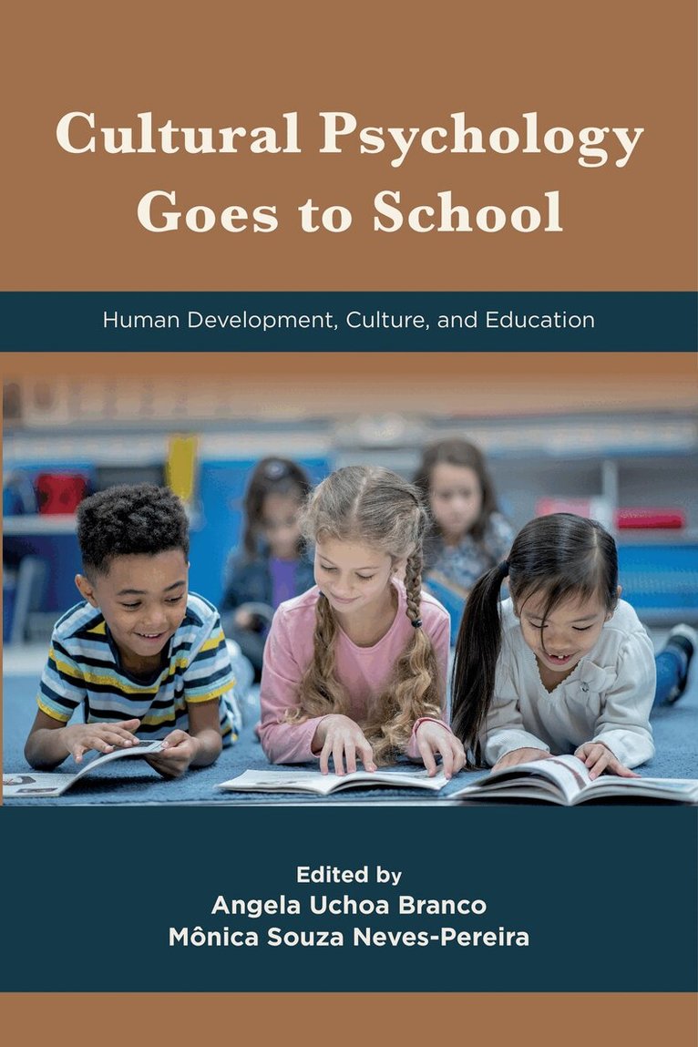 Angela Uchoa Branco, Mônica Souza Neves-Pereira - Cultural Psychology Goes to School, Inbunden