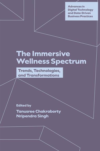 Tanusree Chakraborty, Nripendra Singh - Immersive Wellness Spectrum, Inbunden