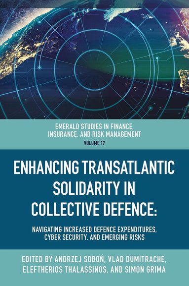 Andrzej Soboń, Vlad Dumitrache, Eleftherios I. Thalassinos, Simon Grima - Enhancing Transatlantic Solidarity in Collective Defence, Inbunden