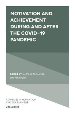 Eleftheria N. Gonida, Tim Urdan - Motivation and Achievement During and After the COVID-19 Pandemic, Inbunden