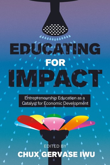 Chux Gervase Iwu - Educating for Impact, Inbunden