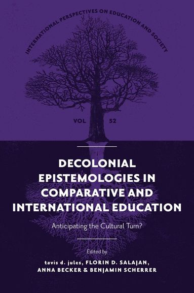 tavis d. jules, Florin D. Salajan, Anna Becker, Benjamin Scherrer - Decolonial Epistemologies in Comparative and International Education, Inbunden