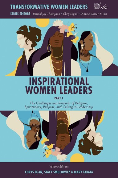 Chrys Egan, Stacy Smulowitz, Mary Tabata - Inspirational Women Leaders, Part 1, Inbunden
