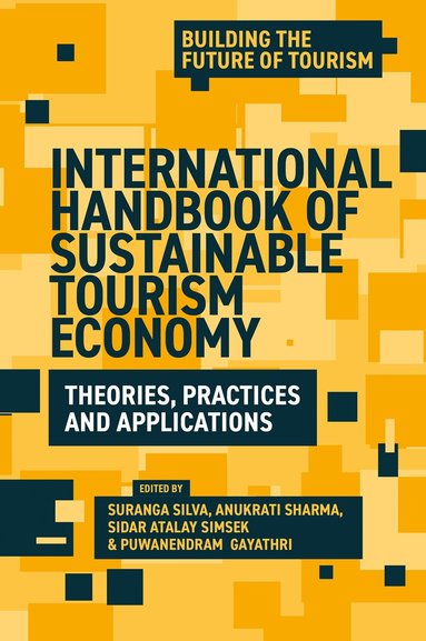 Suranga Silva, Anukrati Sharma, Sidar Atalay Şimşek, Puwanendram Gayathri - International Handbook of Sustainable Tourism Economy, Inbunden
