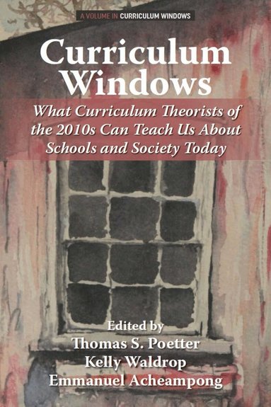 Thomas S. Poetter, Kelly Waldrop, Emmanuel Acheampong - Curriculum Windows, Inbunden