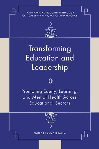 Awad Ibrahim - Transforming Education and Leadership, Inbunden