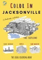 Colour Your Streets - Jacksonville Coloring Book, Häftad