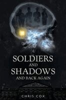 Chris Cox - Soldiers and Shadows and Back Again, Häftad
