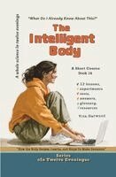 Harwood - Intelligent Body: What Do I Already Know About This?, Häftad. Tillgänglighet: Lägg i varukorg