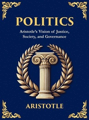 Aristotle - Politics, Inbunden