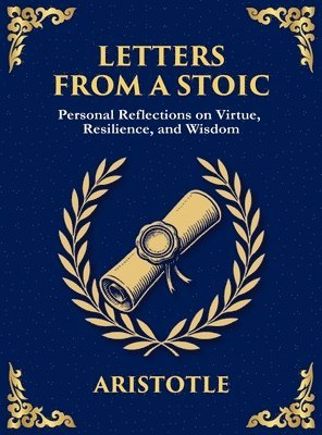 Lucius Annaeus Seneca - Letters from a Stoic, Inbunden