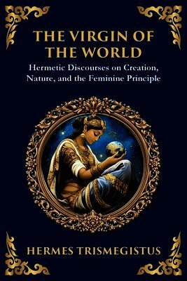 Hermes Trismegistus - Virgin of the World, Häftad