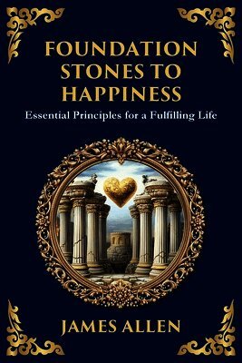 Foundation Stones to Happiness