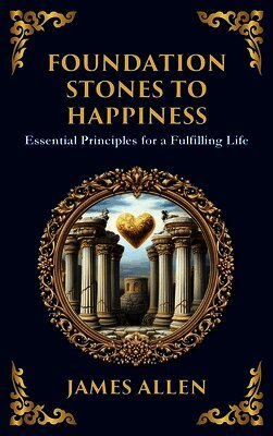 Foundation Stones to Happiness