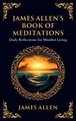 James Allen's Book of Meditations