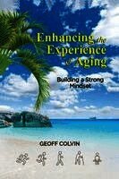 Enhancing the Experience of Aging