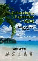 Enhancing the Experience of Aging