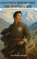 Eva Phileta Wright - Gyantso's Redemption, Inbunden. Tillgänglighet: Lägg i varukorg