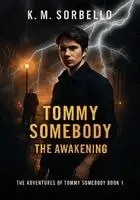 K M Sorbello - Tommy Somebody, Häftad. Tillgänglighet: Lägg i varukorg