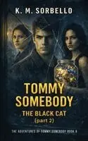 K M Sorbello - Tommy Somebody, Inbunden. Tillgänglighet: Lägg i varukorg