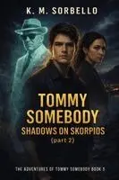 K M Sorbello - Tommy Somebody, Inbunden. Tillgänglighet: Lägg i varukorg