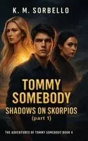 K M Sorbello - Tommy Somebody, Inbunden. Tillgänglighet: Lägg i varukorg