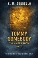 K M Sorbello - Tommy Somebody, Häftad. Tillgänglighet: Lägg i varukorg