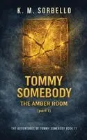 K M Sorbello - Tommy Somebody, Inbunden. Tillgänglighet: Lägg i varukorg