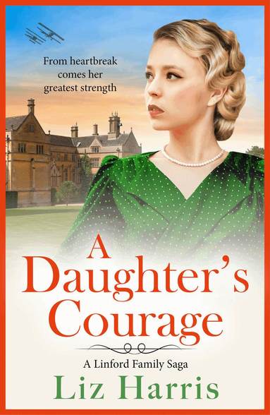 Liz Harris - Daughter's Courage, Inbunden