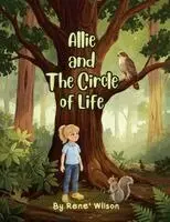 Rene Wilson - Allie and The Circle of Life, Häftad. Tillgänglighet: Lägg i varukorg