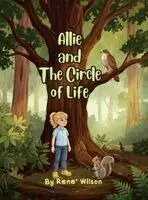 Rene Wilson - Allie and The Circle of Life, Inbunden. Tillgänglighet: Tillfälligt slut