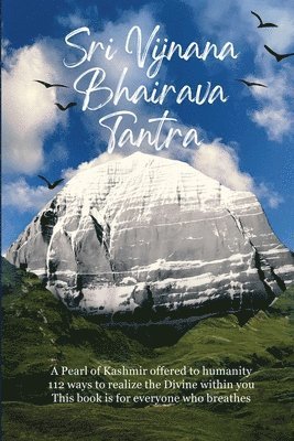Deepti Singal - Sri Vijnana Bhairava Tantra, Häftad