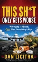 Dan Licitra - This Shit Only Gets Worse, Inbunden
