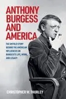 Christopher W Thurley - Anthony Burgess and America, Häftad. Tillgänglighet: Kommande