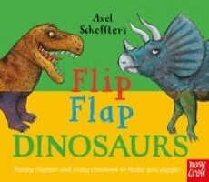 Axel Scheffler's Flip Flap Dinosaurs, Kartonnage. Tillgänglighet: Kommande