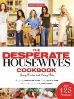 Christopher Styler, Scott S. Tobis - The Desperate Housewives Cookbook: Juicy Dishes and Saucy Bits, Inbunden