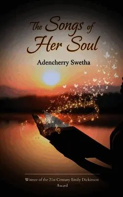 Adencherry Swetha - The Songs Of Her Soul A poetic symphony of being, Häftad. Tillgänglighet: Lägg i varukorg