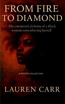 From Fire to Diamond The Emotional Alchemy of a Black Woman Remembering Herself
