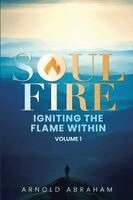 Arnold Abraham - Soulfire: Igniting The Flame Within, Häftad