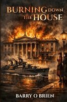 Barry O' Brien - Burning Down The House, Häftad