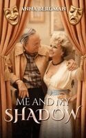 Anna Bergman - Me and My Shadow, Inbunden