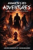 Lúcás Dorach O' Caisearlaigh - Annabeth's Red Adventures: Power Can Be A Tool, Häftad