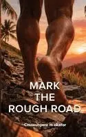 Chukwunyere M. Okafor - Mark The Rough Road, Häftad. Tillgänglighet: Tillfälligt slut