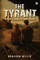 Bracken Willie, Red Rock Publishers - The Tyrant from Cobblestone Ridge, Häftad
