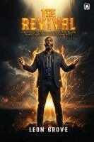Leon Grove Dba - The Revival: A Renewal of the Black Man, the Black Family, and the Black Community, Häftad
