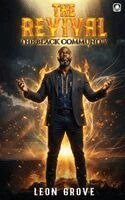 Leon Grove Dba - The Revival: A Renewal of the Black Man, the Black Family, and the Black Community, Inbunden