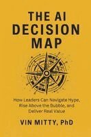 Vin Mitty - The AI Decision Map, Häftad