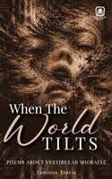 Jamison Travis, Red Rock Publishers - When The World Tilts: Poetry Collection, Inbunden